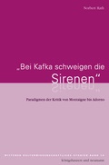 Cover: "Bei Kafka schweigen die Sirenen" - K&ouml;nigshausen & Neumann