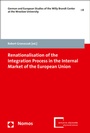 Cover: Renationalisation of the Integration Process in the Internal Market of the European Union - Nomos
