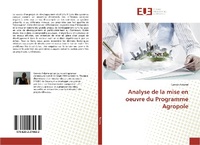 Abbildung von: Analyse de la mise en oeuvre du Programme Agropole - Éditions universitaires européennes