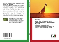 Abbildung von: Gerarchia nelle Giraffe: un semplice e veloce metodo per definirla - Edizioni Accademiche Italiane