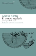 Cover: El Tiempo Regalado - Libros del Asteroide S.L.U.