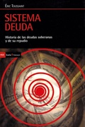 Cover: Sistema deuda : historia de las deudas soberanas y de su repudio - Icaria Editorial