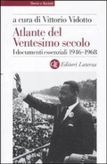 Cover: Atlante del ventesimo secolo. I documenti essenziali. 1946-1968. Vol. 3 - Storia e societ&agrave;;Laterza