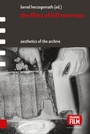Cover: The Films of Bill Morrison - Amsterdam University Press