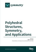 Cover: Polyhedral Structures, Symmetry, and Applications - MDPI