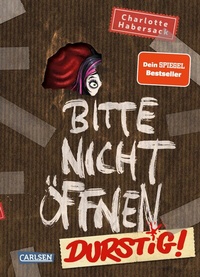 Abbildung von: Bitte nicht öffnen 3: Durstig! - Carlsen
