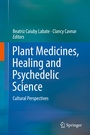 Cover: Plant Medicines, Healing and Psychedelic Science - Springer