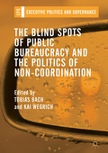 Cover: The Blind Spots of Public Bureaucracy and the Politics of Non-Coordination - Palgrave Macmillan