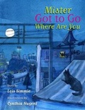 Cover: Mister Got to Go, Where Are You? - Red Deer Press