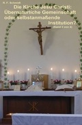 Cover: Gott: Fakt oder kollektive fixe Idee? (Band 1 von 4); Der Glaube... / Die Kirche Jesu Christi: &uuml;bernat&uuml;rliche Gemeinschaft oder selbstanma&szlig;ende Institution? (Band 3 von 4) - epubli
