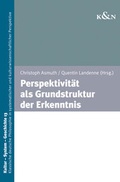 Cover: Perspektivit&auml;t als Grundstruktur der Erkenntnis - K&ouml;nigshausen & Neumann