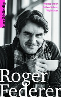 Abbildung von: Roger Federer - kurz & bündig
