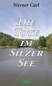 Abbildung von: Die Tote im Silzer See - Werz, Jochen