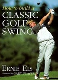 Cover: How to Build a Classic Golf Swing - William Morrow & Company