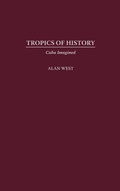 Cover: Tropics of History - Praeger Publishers Inc