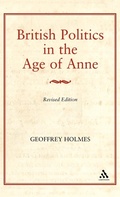 Cover: British Politics in the Age of Anne - Hambledon Continuum
