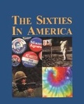 Cover: The Sixties in America - Salem Press Inc