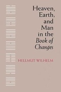 Cover: Heaven, Earth, and Man in the Book of Changes - University of Washington Press