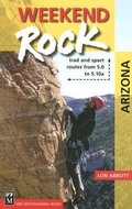Cover: Weekend Rock Arizona - MOUNTAINEERS BOOKS