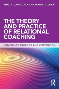 Enlarge image Cover: The Theory and Practice of Relational Coaching - Routledge