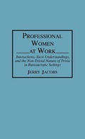 Cover: Professional Women at Work - Praeger Publishers Inc