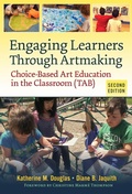 Cover: Engaging Learners Through Artmaking - Teachers' College Press