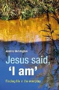 Cover: Jesus said, 'I am' - BRF (The Bible Reading Fellowship)