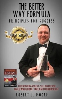 Abbildung von: The Better Way Formula - Principles For Success - Ardith Publishing