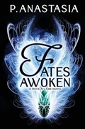 Cover: Fates Awoken (Fates Aflame, Book 2) - P. Anastasia
