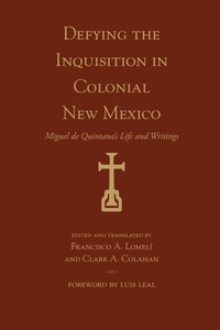 Enlarge image Cover: Defying the Inquisition in Colonial New Mexico - University of New Mexico Press