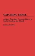 Cover: Catching Sense - Praeger Publishers Inc