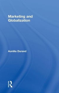 Enlarge image Cover: Marketing and Globalization - Routledge