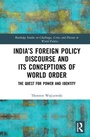 Cover: India's Foreign Policy Discourse and its Conceptions of World Order - Routledge