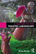 Cover: A History of the Theatre Laboratory - Routledge