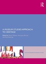 Cover: A Museum Studies Approach to Heritage - Routledge