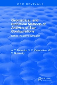 Enlarge image Cover: Geometrical and Statistical Methods of Analysis of Star Configurations Dating Ptolemy's Almagest - CRC Press