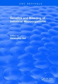 Cover: Genetics and Breeding of Industrial Microorganisms - CRC Press