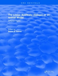 Enlarge image Cover: The Lesser Bushbaby (Galago) as an Animal Model: Selected Topics - CRC Press