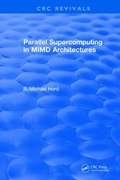 Cover: Parallel Supercomputing in MIMD Architectures - CRC Press