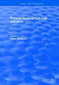 Cover: Physical Basis of Cell-Cell Adhesion - CRC Press