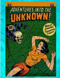 Enlarge image Cover: Adventures into the Unknown - Lulu.com
