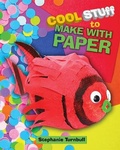 Cover: Cool Stuff to Make With Paper - Franklin Watts Ltd