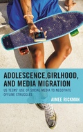 Cover: Adolescence, Girlhood, and Media Migration - Lexington Books