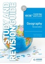 Cover: Cambridge IGCSE and O Level Geography Study and Revision Guide revised edition - Hodder Education