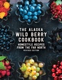 Cover: The Alaska Wild Berry Cookbook - Graphic Arts Books