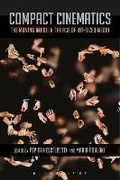 Cover: Compact Cinematics - Bloomsbury Academic USA