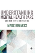 Cover: Understanding Mental Health Care: Critical Issues in Practice - SAGE Publications Ltd