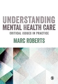 Cover: Understanding Mental Health Care: Critical Issues in Practice - SAGE Publications Ltd