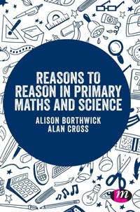 Enlarge image Cover: Reasons to Reason in Primary Maths and Science - Learning Matters Ltd