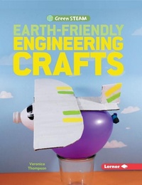 Enlarge image Cover: Earth-Friendly Engineering Crafts - Lerner Publishing Group